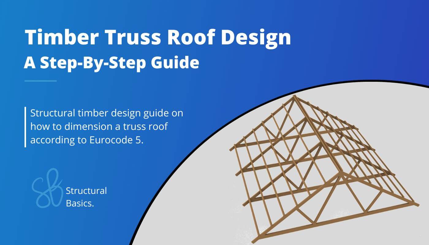 Timber truss roof design according to Eurocode 5.