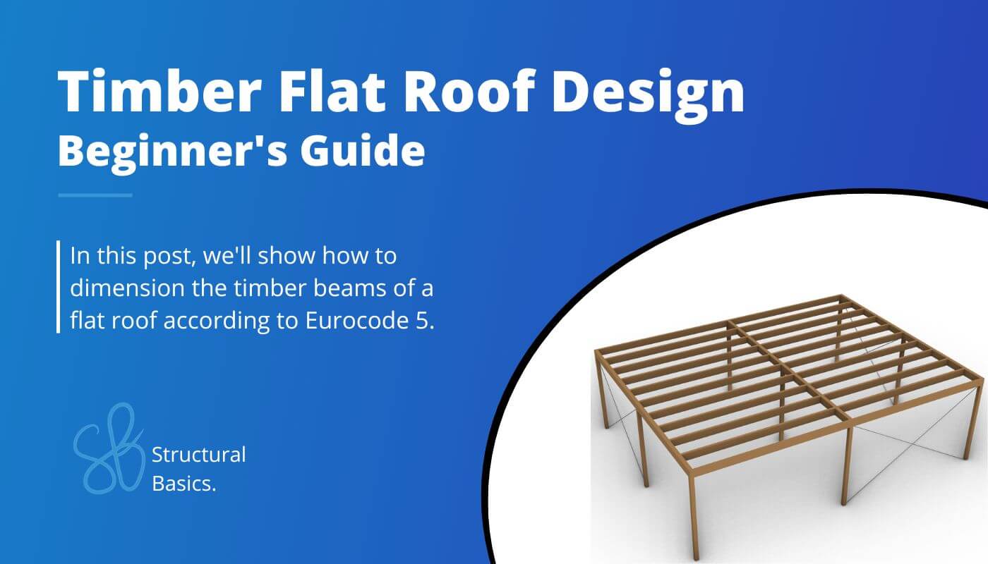 Timber Flat Roof Beam Design