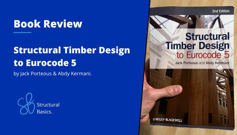 Structural Timber Design to Eurocode 5 – Notes & Thoughts