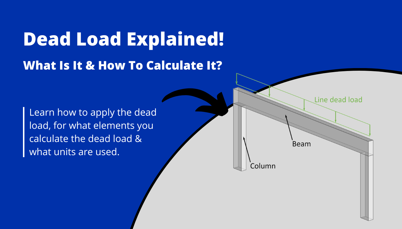 Dead load explained - what is the dead load and how to calculate it