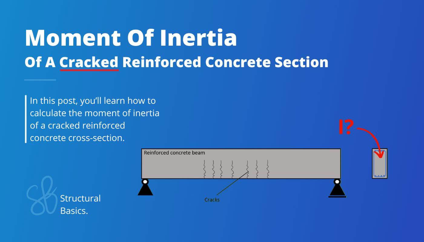 Moment of inertia of a cracked reinforced concrete cross-section